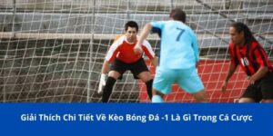 keo bong da 1 la gi 1