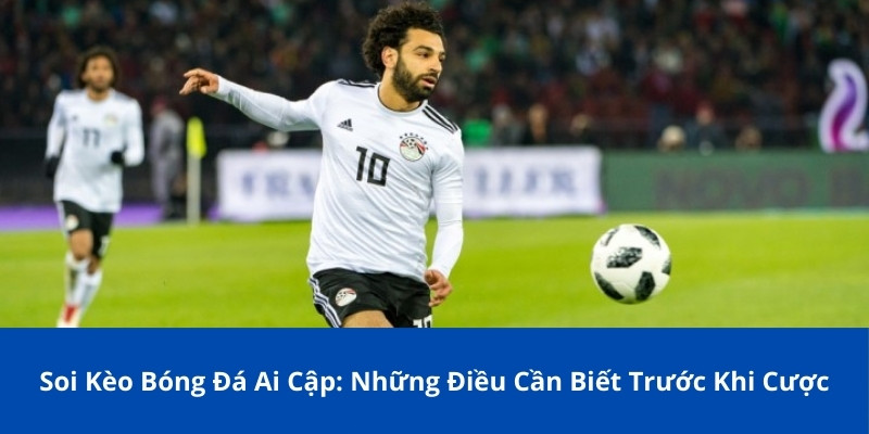 soi keo bong da ai cap 1